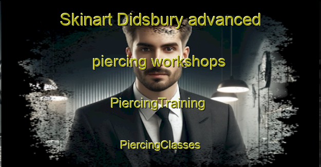 Skinart Didsbury advanced piercing workshops | #PiercingTraining #PiercingClasses #SkinartTraining-United Kingdom