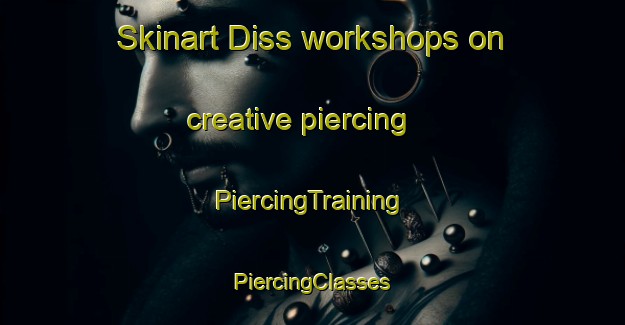 Skinart Diss workshops on creative piercing | #PiercingTraining #PiercingClasses #SkinartTraining-United Kingdom