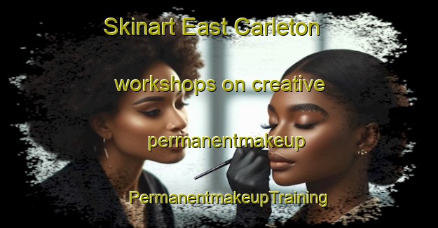 Skinart East Carleton workshops on creative permanentmakeup | #PermanentmakeupTraining #PermanentmakeupClasses #SkinartTraining-United Kingdom