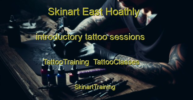 Skinart East Hoathly introductory tattoo sessions | TattooTraining | TattooClasses | SkinartTraining-United Kingdom