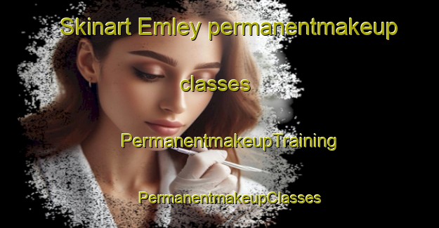 Skinart Emley permanentmakeup classes | #PermanentmakeupTraining #PermanentmakeupClasses #SkinartTraining-United Kingdom