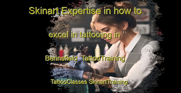 Skinart Expertise in how to excel in tattooing in Berinsfield | #TattooTraining #TattooClasses #SkinartTraining-United Kingdom