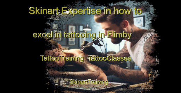 Skinart Expertise in how to excel in tattooing in Flimby | TattooTraining | TattooClasses | SkinartTraining-United Kingdom