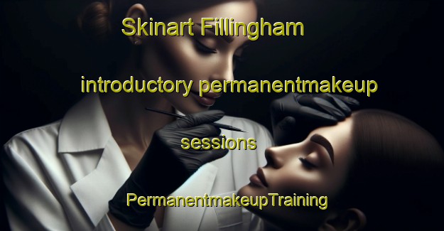 Skinart Fillingham introductory permanentmakeup sessions | PermanentmakeupTraining | PermanentmakeupClasses | SkinartTraining-United Kingdom