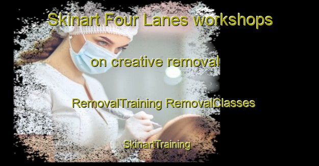 Skinart Four Lanes workshops on creative removal | #RemovalTraining #RemovalClasses #SkinartTraining-United Kingdom