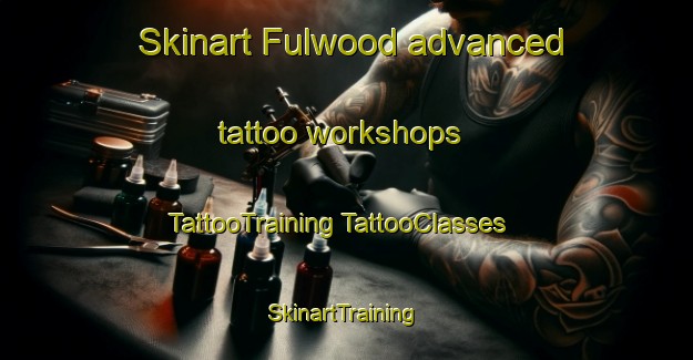 Skinart Fulwood advanced tattoo workshops | #TattooTraining #TattooClasses #SkinartTraining-United Kingdom