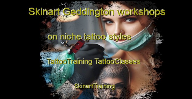 Skinart Geddington workshops on niche tattoo styles | #TattooTraining #TattooClasses #SkinartTraining-United Kingdom