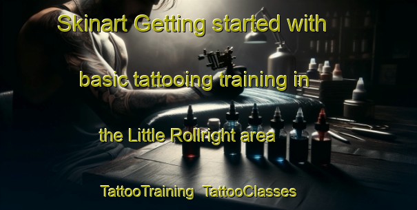 Skinart Getting started with basic tattooing training in the Little Rollright area | TattooTraining | TattooClasses | SkinartTraining-United Kingdom