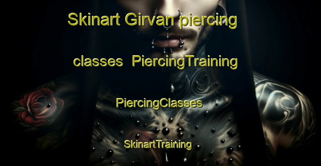 Skinart Girvan piercing classes | #PiercingTraining #PiercingClasses #SkinartTraining-United Kingdom