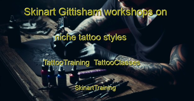 Skinart Gittisham workshops on niche tattoo styles | TattooTraining | TattooClasses | SkinartTraining-United Kingdom