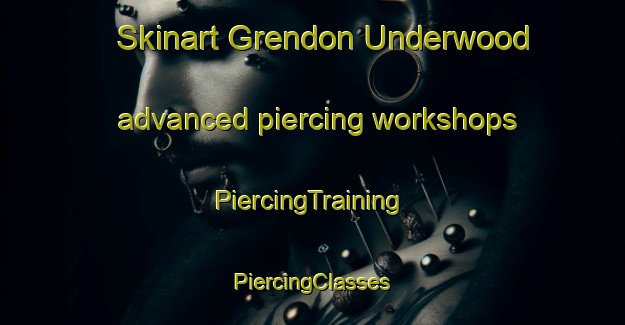 Skinart Grendon Underwood advanced piercing workshops | #PiercingTraining #PiercingClasses #SkinartTraining-United Kingdom