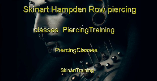 Skinart Hampden Row piercing classes | PiercingTraining | PiercingClasses | SkinartTraining-United Kingdom