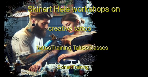 Skinart Hele workshops on creative tattoo | #TattooTraining #TattooClasses #SkinartTraining-United Kingdom