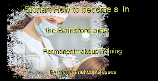 Skinart How to become a  in the Bainsford area | #PermanentmakeupTraining #PermanentmakeupClasses #SkinartTraining-United Kingdom