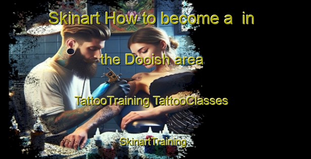 Skinart How to become a  in the Dooish area | #TattooTraining #TattooClasses #SkinartTraining-United Kingdom