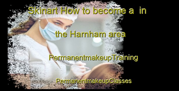 Skinart How to become a  in the Harnham area | #PermanentmakeupTraining #PermanentmakeupClasses #SkinartTraining-United Kingdom