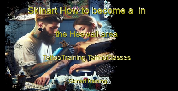 Skinart How to become a  in the Heswall area | #TattooTraining #TattooClasses #SkinartTraining-United Kingdom