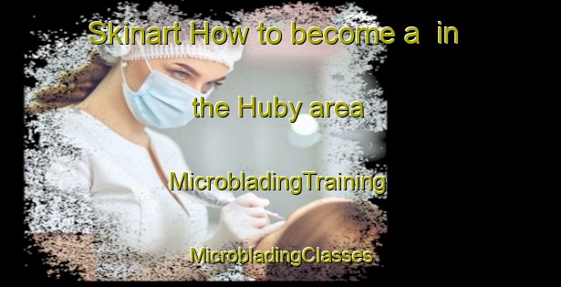 Skinart How to become a  in the Huby area | #MicrobladingTraining #MicrobladingClasses #SkinartTraining-United Kingdom