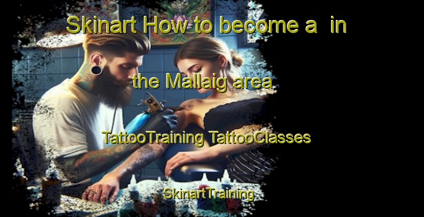 Skinart How to become a  in the Mallaig area | #TattooTraining #TattooClasses #SkinartTraining-United Kingdom