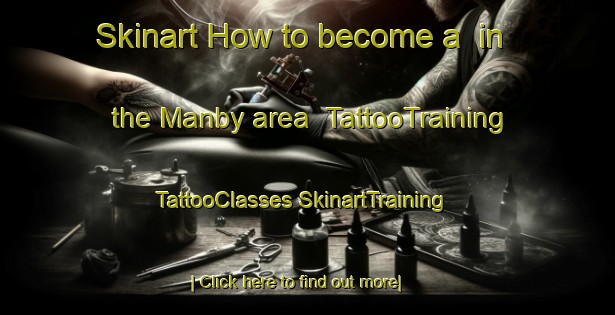 Skinart How to become a  in the Manby area | #TattooTraining #TattooClasses #SkinartTraining-United Kingdom