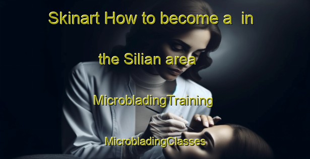 Skinart How to become a  in the Silian area | #MicrobladingTraining #MicrobladingClasses #SkinartTraining-United Kingdom