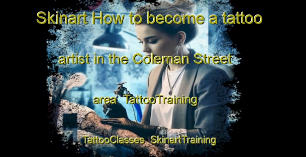 Skinart How to become a tattoo artist in the Coleman Street area | TattooTraining | TattooClasses | SkinartTraining-United Kingdom