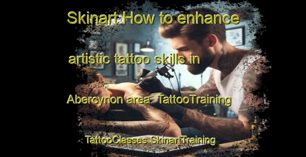 Skinart How to enhance artistic tattoo skills in Abercynon area | #TattooTraining #TattooClasses #SkinartTraining-United Kingdom