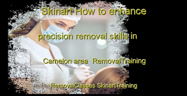 Skinart How to enhance precision removal skills in Camelon area | #RemovalTraining #RemovalClasses #SkinartTraining-United Kingdom