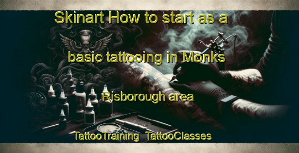 Skinart How to start as a basic tattooing in Monks Risborough area | TattooTraining | TattooClasses | SkinartTraining-United Kingdom