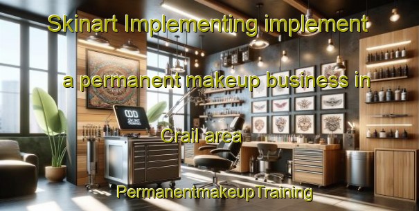 Skinart Implementing implement a permanent makeup business in Crail area | PermanentmakeupTraining | PermanentmakeupClasses | SkinartTraining-United Kingdom