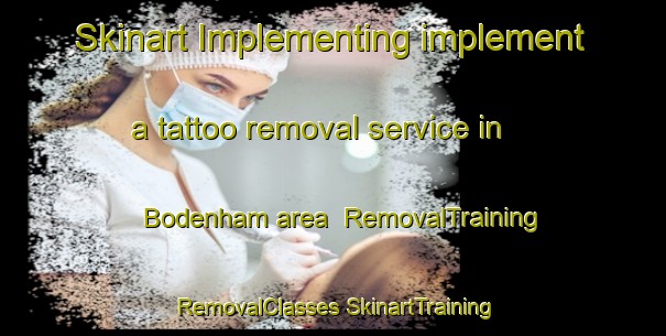 Skinart Implementing implement a tattoo removal service in Bodenham area | #RemovalTraining #RemovalClasses #SkinartTraining-United Kingdom