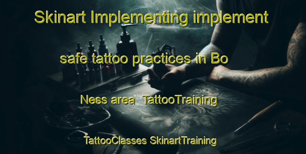 Skinart Implementing implement safe tattoo practices in Bo Ness area | #TattooTraining #TattooClasses #SkinartTraining-United Kingdom