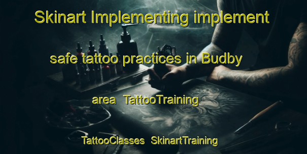 Skinart Implementing implement safe tattoo practices in Budby area | TattooTraining | TattooClasses | SkinartTraining-United Kingdom