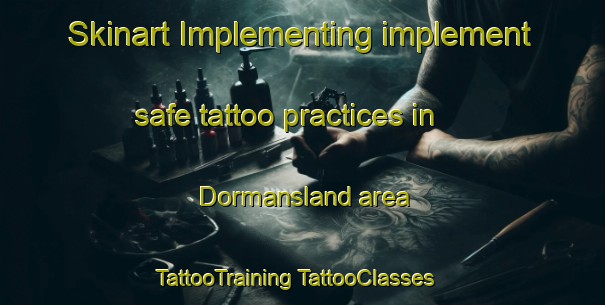 Skinart Implementing implement safe tattoo practices in Dormansland area | #TattooTraining #TattooClasses #SkinartTraining-United Kingdom