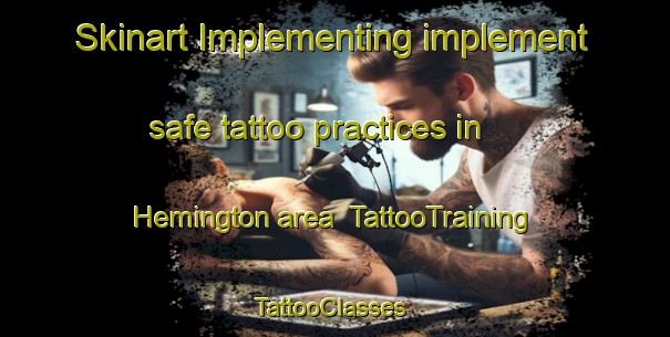 Skinart Implementing implement safe tattoo practices in Hemington area | TattooTraining | TattooClasses | SkinartTraining-United Kingdom
