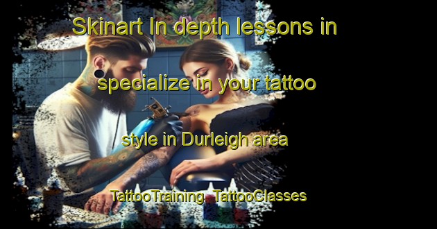 Skinart In-depth lessons in specialize in your tattoo style in Durleigh area | TattooTraining | TattooClasses | SkinartTraining-United Kingdom