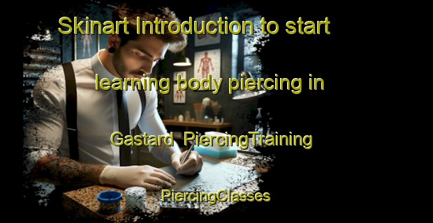 Skinart Introduction to start learning body piercing in Gastard | #PiercingTraining #PiercingClasses #SkinartTraining-United Kingdom