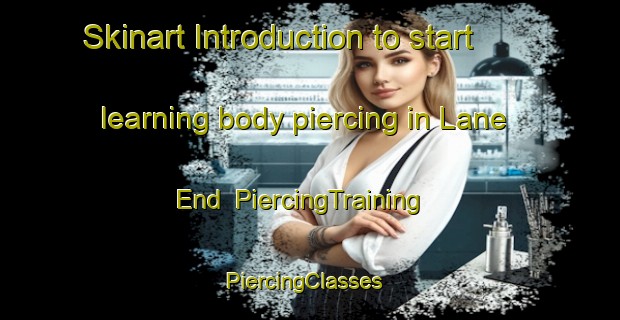 Skinart Introduction to start learning body piercing in Lane End | PiercingTraining | PiercingClasses | SkinartTraining-United Kingdom