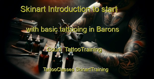 Skinart Introduction to start with basic tattooing in Barons Court | #TattooTraining #TattooClasses #SkinartTraining-United Kingdom