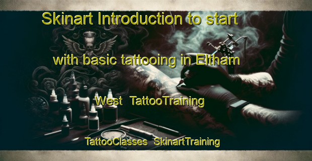 Skinart Introduction to start with basic tattooing in Eltham West | TattooTraining | TattooClasses | SkinartTraining-United Kingdom
