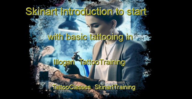 Skinart Introduction to start with basic tattooing in Illogan | TattooTraining | TattooClasses | SkinartTraining-United Kingdom