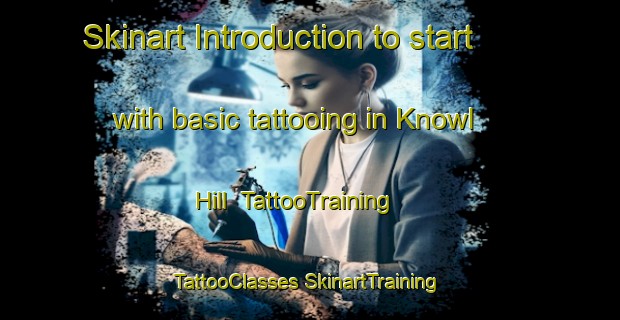 Skinart Introduction to start with basic tattooing in Knowl Hill | #TattooTraining #TattooClasses #SkinartTraining-United Kingdom