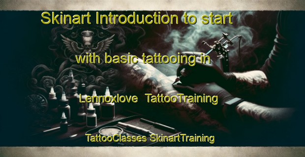 Skinart Introduction to start with basic tattooing in Lennoxlove | #TattooTraining #TattooClasses #SkinartTraining-United Kingdom