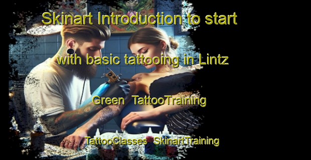 Skinart Introduction to start with basic tattooing in Lintz Green | TattooTraining | TattooClasses | SkinartTraining-United Kingdom