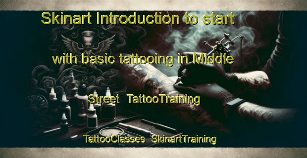 Skinart Introduction to start with basic tattooing in Middle Street | TattooTraining | TattooClasses | SkinartTraining-United Kingdom