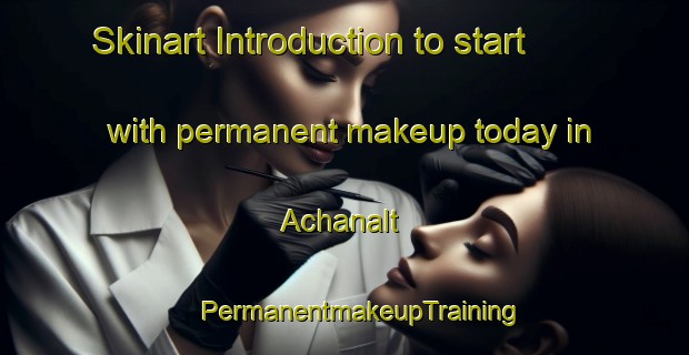 Skinart Introduction to start with permanent makeup today in Achanalt | #PermanentmakeupTraining #PermanentmakeupClasses #SkinartTraining-United Kingdom