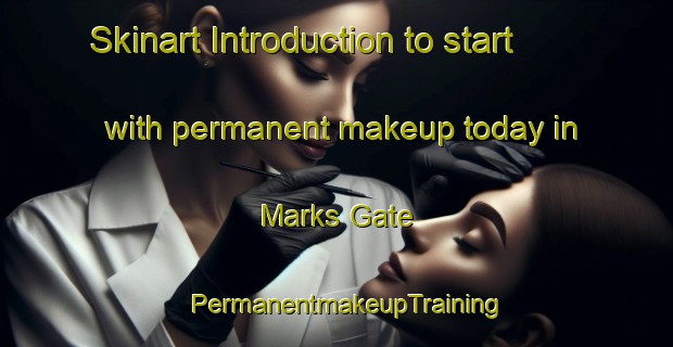 Skinart Introduction to start with permanent makeup today in Marks Gate | PermanentmakeupTraining | PermanentmakeupClasses | SkinartTraining-United Kingdom