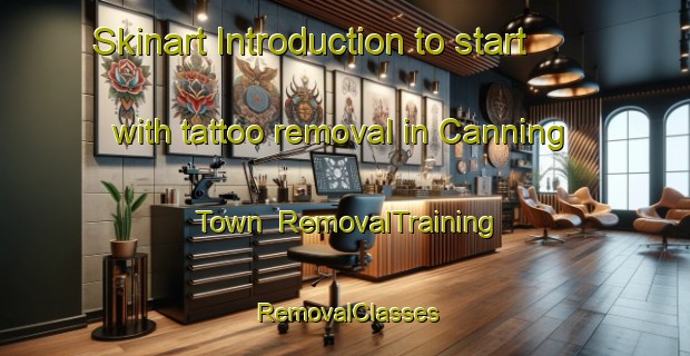 Skinart Introduction to start with tattoo removal in Canning Town | RemovalTraining | RemovalClasses | SkinartTraining-United Kingdom