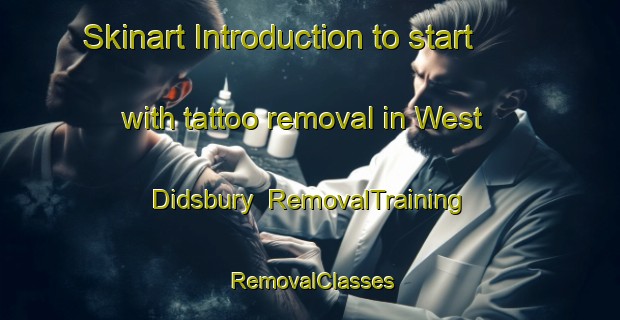Skinart Introduction to start with tattoo removal in West Didsbury | RemovalTraining | RemovalClasses | SkinartTraining-United Kingdom