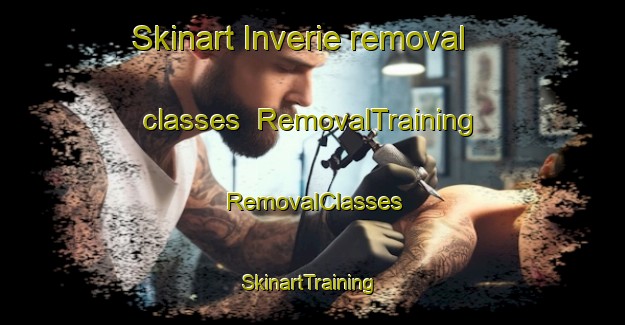 Skinart Inverie removal classes | RemovalTraining | RemovalClasses | SkinartTraining-United Kingdom